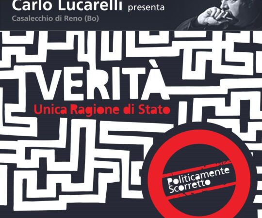 POLITICAMENTE SCORRETTO  Verità, unica ragione di stato